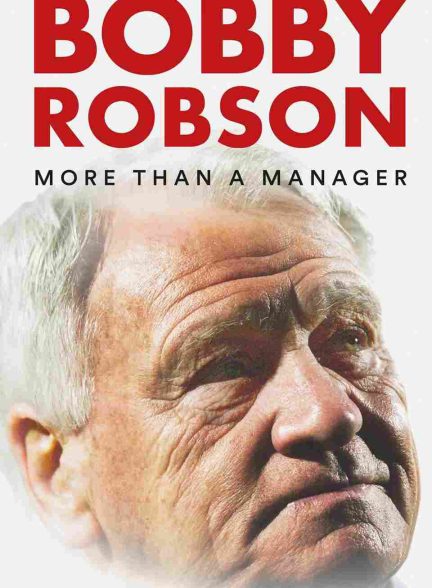 دانلود صوت دوبله فیلم Bobby Robson: More Than a Manager 2018