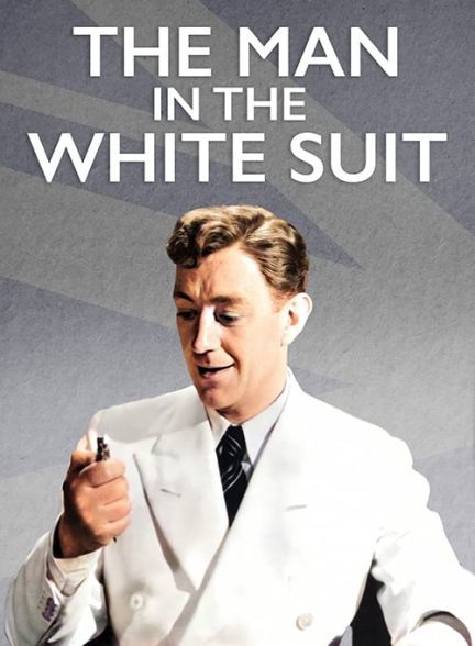 دانلود صوت دوبله فیلم The Man in the White Suit