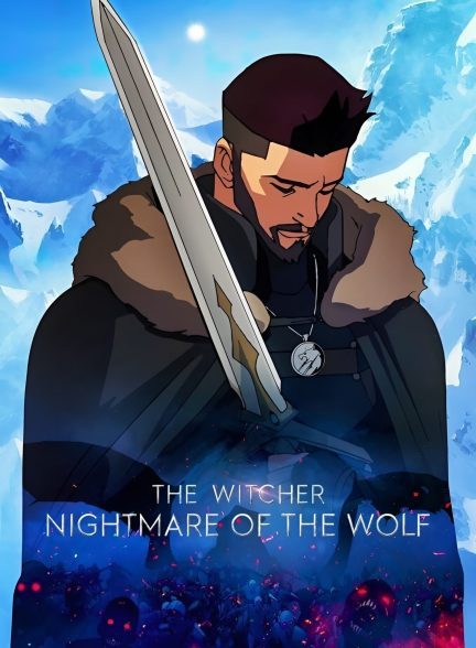 دانلود صوت دوبله انیمیشن The Witcher: Nightmare of the Wolf