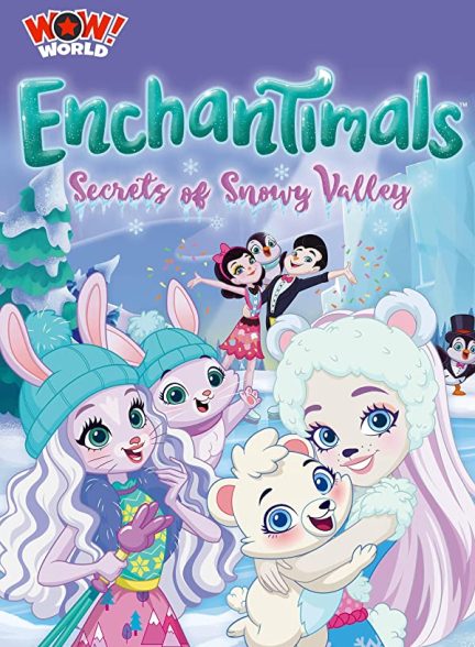 دانلود صوت دوبله فیلم Enchantimals: Secrets of Snowy Valley