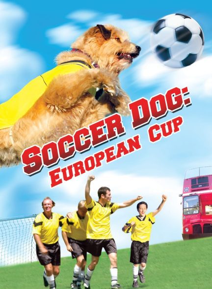 دانلود صوت دوبله فیلم Soccer Dog: European Cup