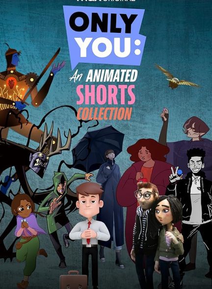 دانلود صوت دوبله سریال  Only You: An Animated Shorts Collection