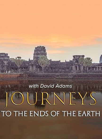 دانلود صوت دوبله سریال Journeys to the Ends of the Earth
