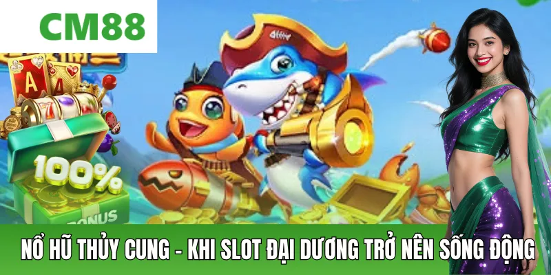 Nổ Hũ Thủy Cung – Đại Dương Slot Trực Tiếp Sống Động