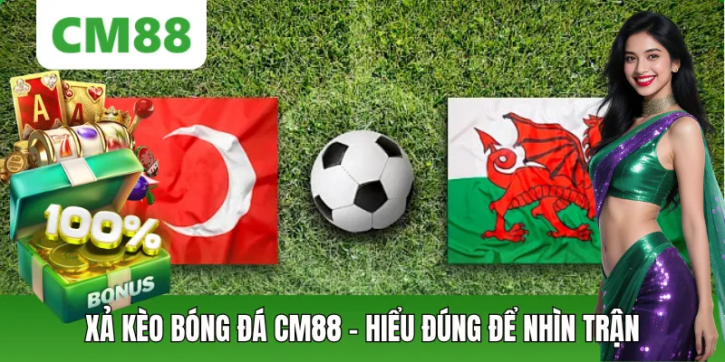 Xả Kèo Bóng Đá Cách Hiểu Đúng Cơ Chế Và Giá Trị Thực Tế