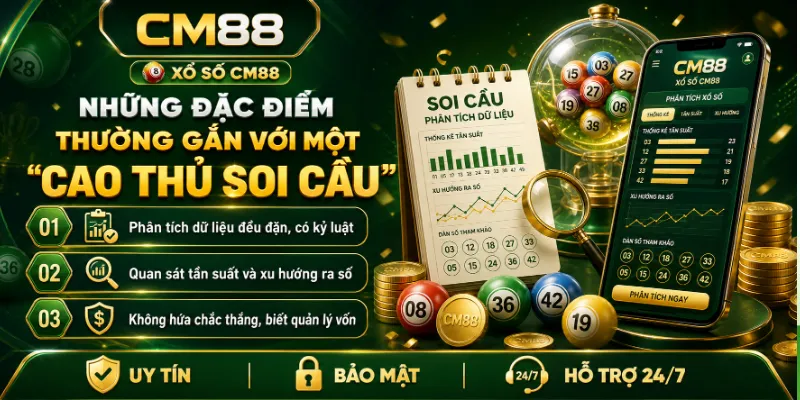 Những đặc điểm thường gắn với một “cao thủ soi cầu”